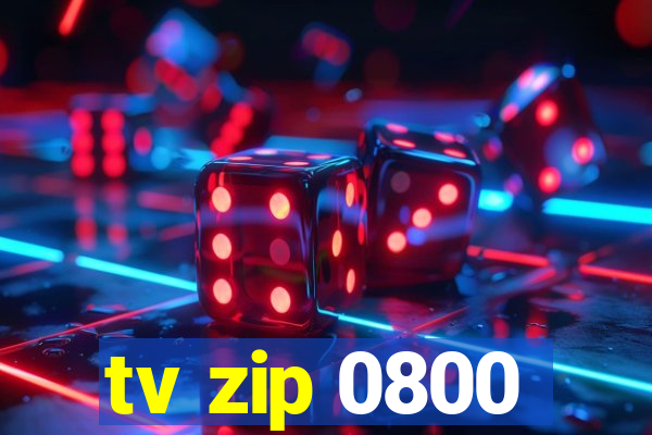 tv zip 0800